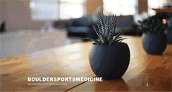 Desktop Screenshot of bouldersportsmedicine.org